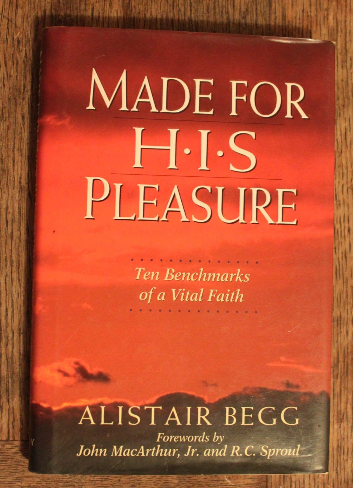 Made for His Pleasure: Ten Benchmarks of a Vital Faith used book depot