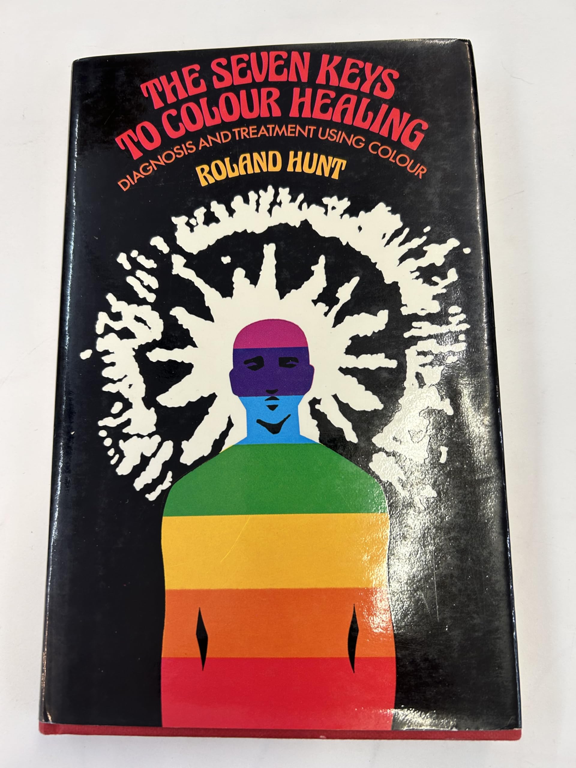 Seven Keys to Colour Healing: Diagnosis and Treatment Using Colour used book depot
