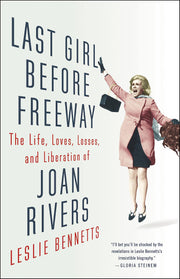 Last Girl Before Freeway: The Life, Loves, Losses, and Liberation of Joan Rivers used book depot