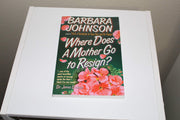 Where Does a Mother Go to Resign? used book depot
