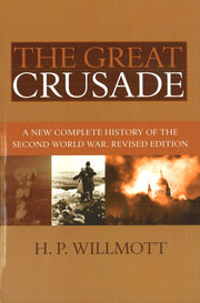 The Great Crusade: A New Complete History of the Second World War, Revised Edition used book depot