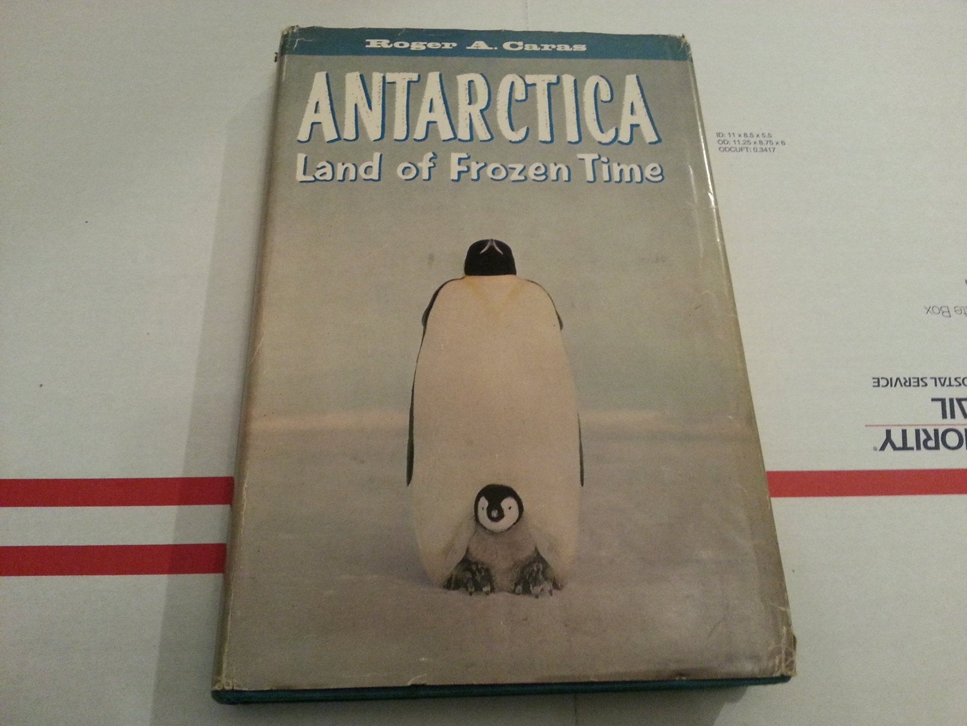 (First Edition) Antarctica: Land of Frozen Time Hardcover By Roger A. Caras 1962 used book depot