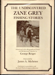 The Undiscovered Zane Grey Fishing Stories used book depot