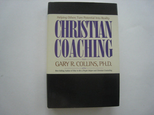 Christian Coaching: Helping Others Turn Potential into Reality