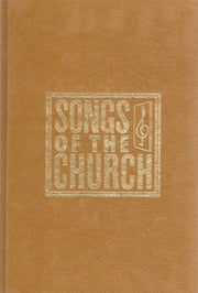 Songs of the Church : A Collection of over Seven Hundred Hymns and Spiritual Songs Both Old and New Suitable for all Services of the Church and Special Occasions used book depot