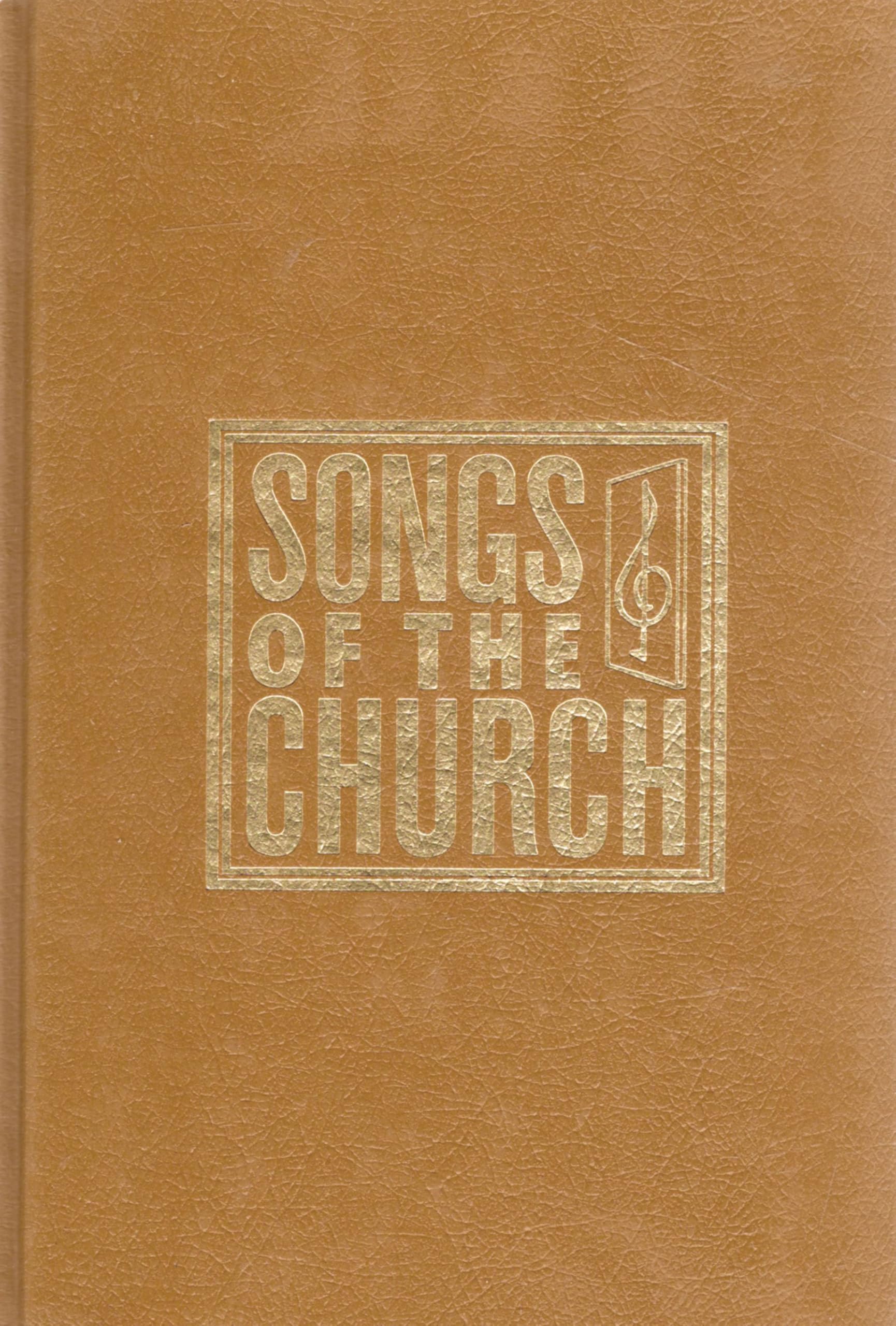 Songs of the Church : A Collection of over Seven Hundred Hymns and Spiritual Songs Both Old and New Suitable for all Services of the Church and Special Occasions used book depot
