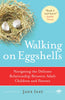 Walking on Eggshells: Navigating the Delicate Relationship Between Adult Children and Parents [Paperback] Isay, Jane
