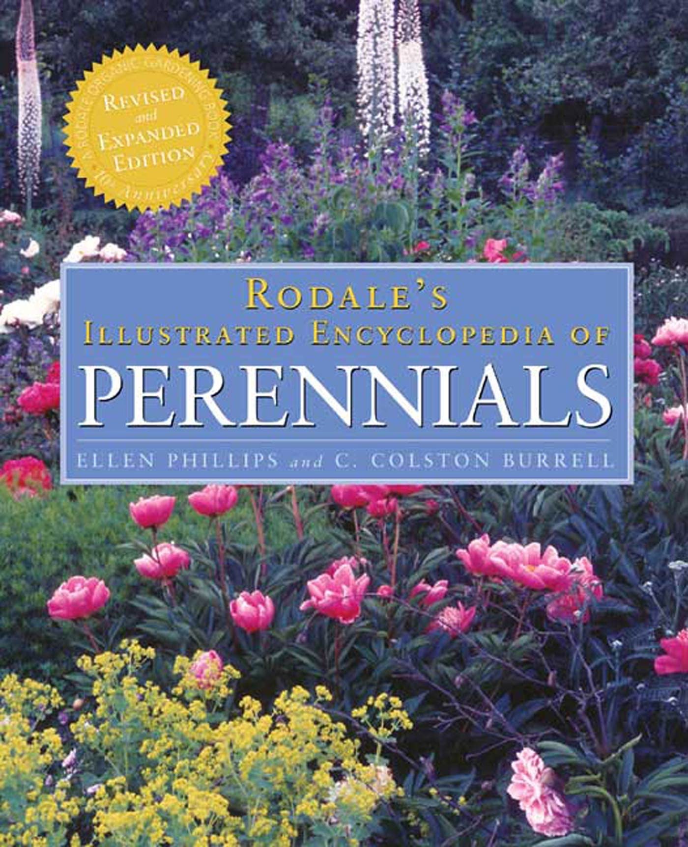 Rodale's Illustrated Encyclopedia of Perennials: 10th Anniversary Revised and Expanded Edition used book depot