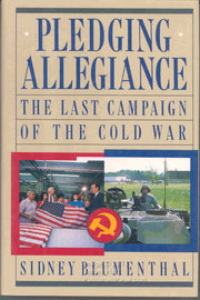 Pledging Allegiance: The Last Campaign of the Cold War