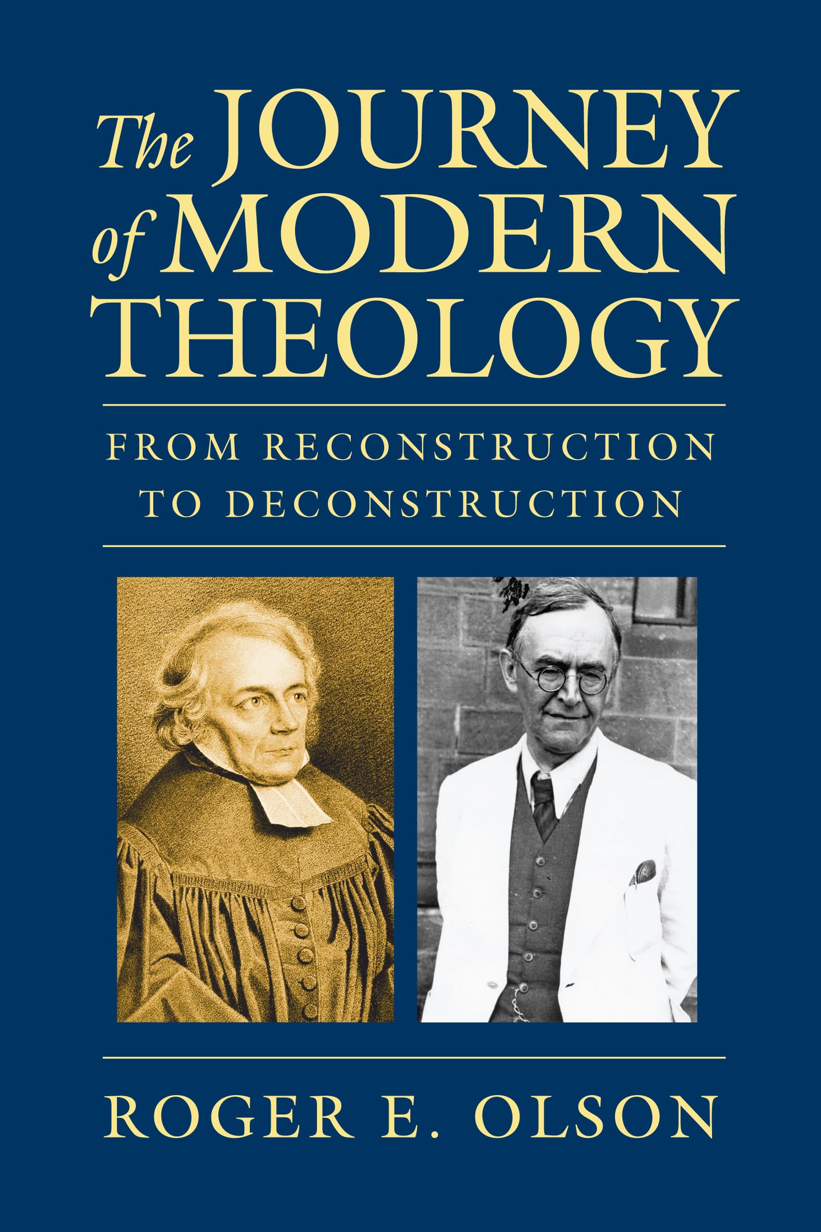 The Journey of Modern Theology: From Reconstruction to Deconstruction used book depot