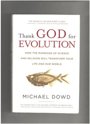 Thank God for Evolution: How the Marriage of Science and Religion Will Transform Your Life and Our World used book depot