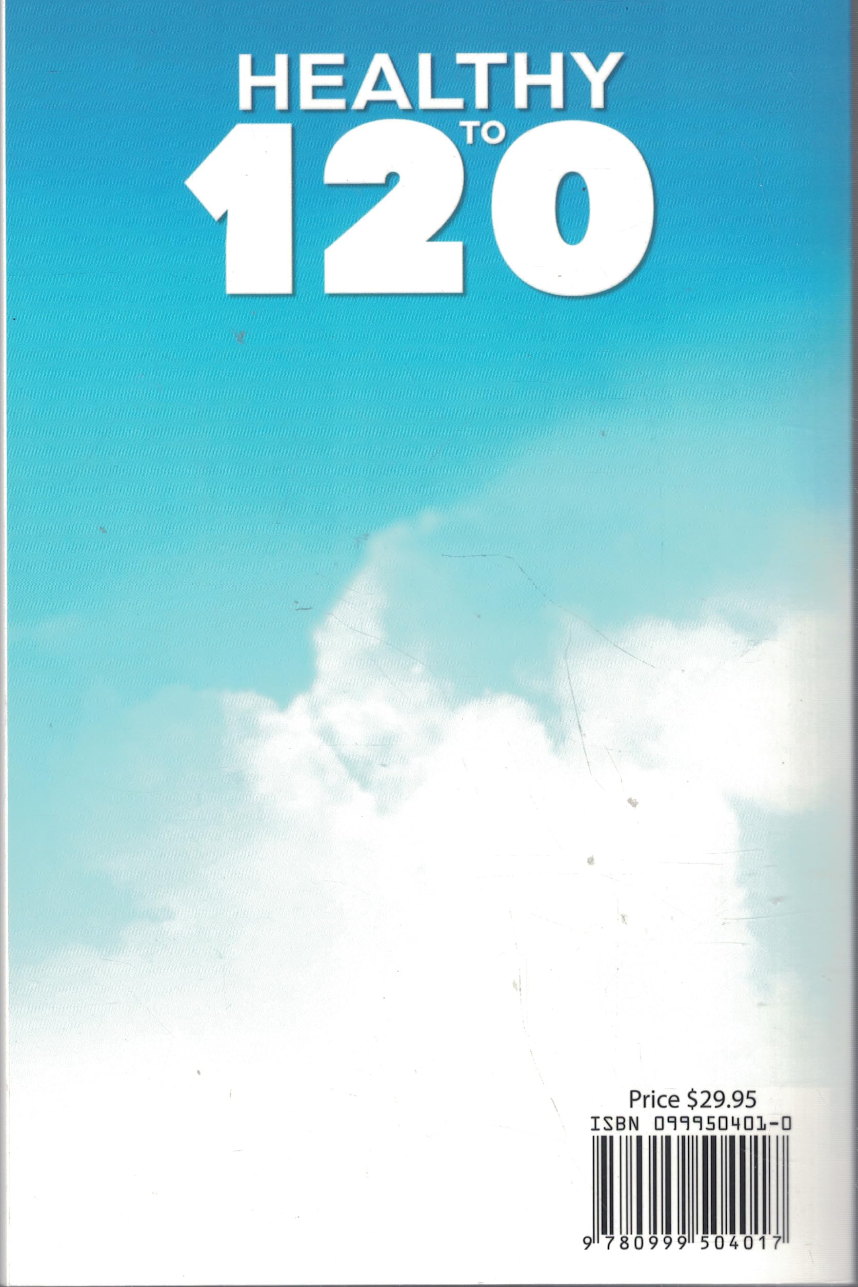Healthy to 120 -Live happy, Sexy and Healthy to 120 years old used book depot