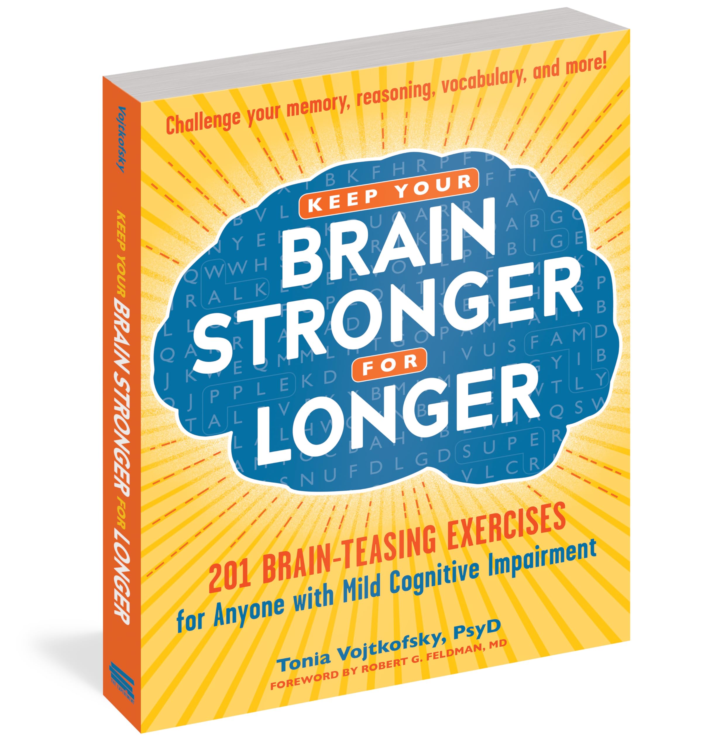 Keep Your Brain Stronger for Longer: 201 Brain-Teasing Exercises for Anyone with Mild Cognitive Impairment