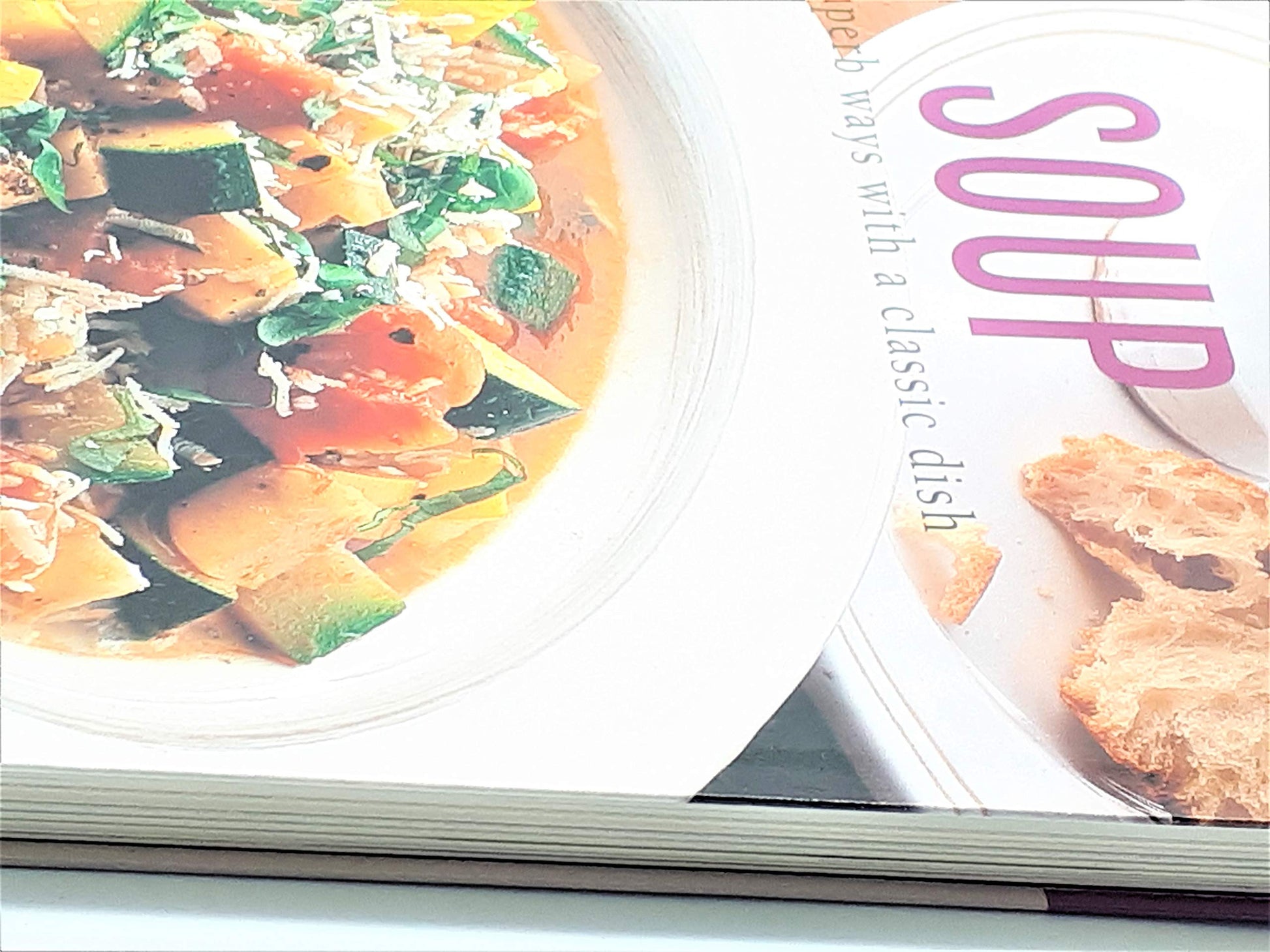 Soup: Superb Ways With a Classic Dish (The Soup Bible) used book depot