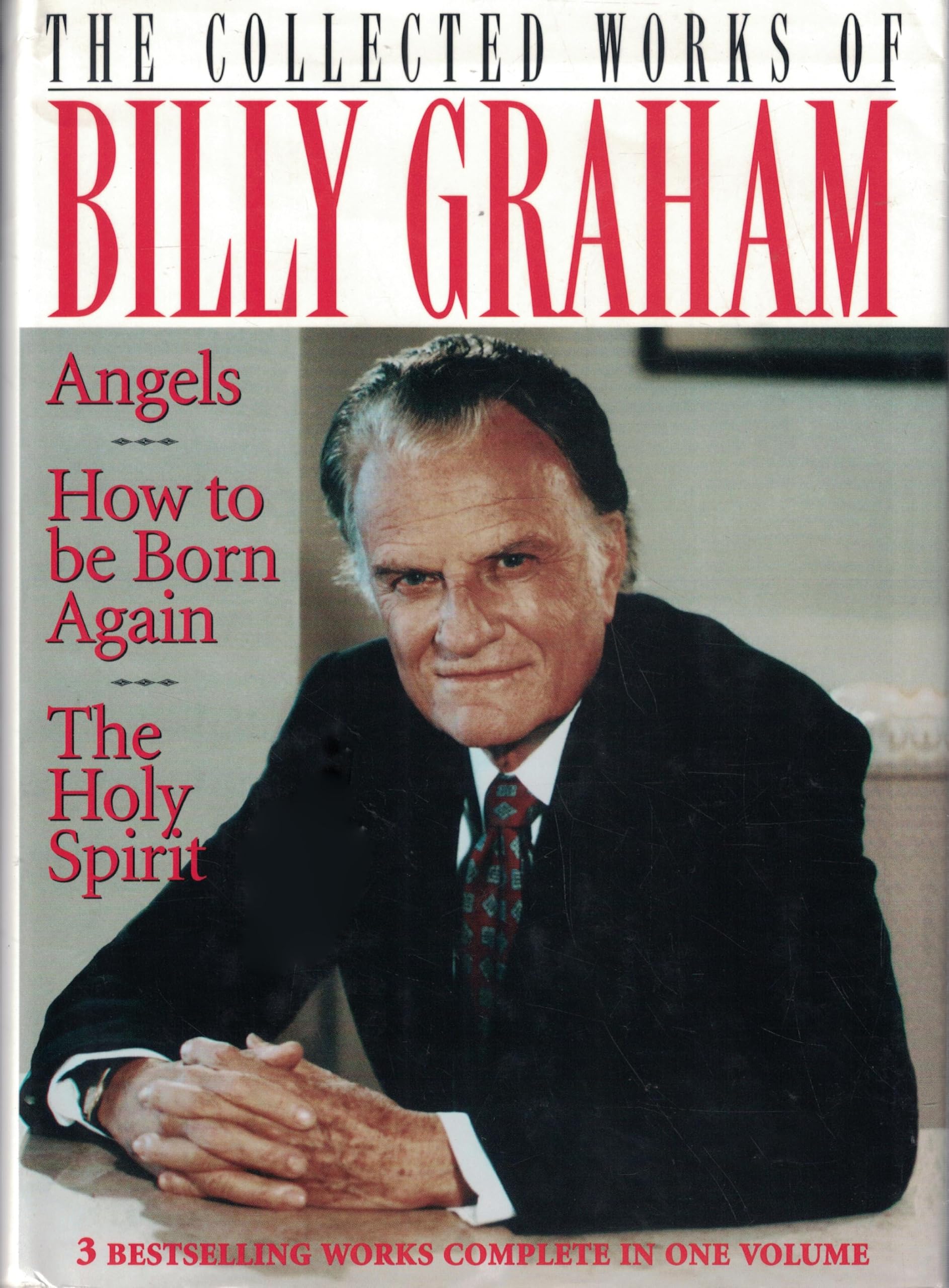 The Collected Works of Billy Graham: Three Bestselling Works Complete in One Volume (Angels, How to Be Born Again, and The Holy Spirit) used book depot