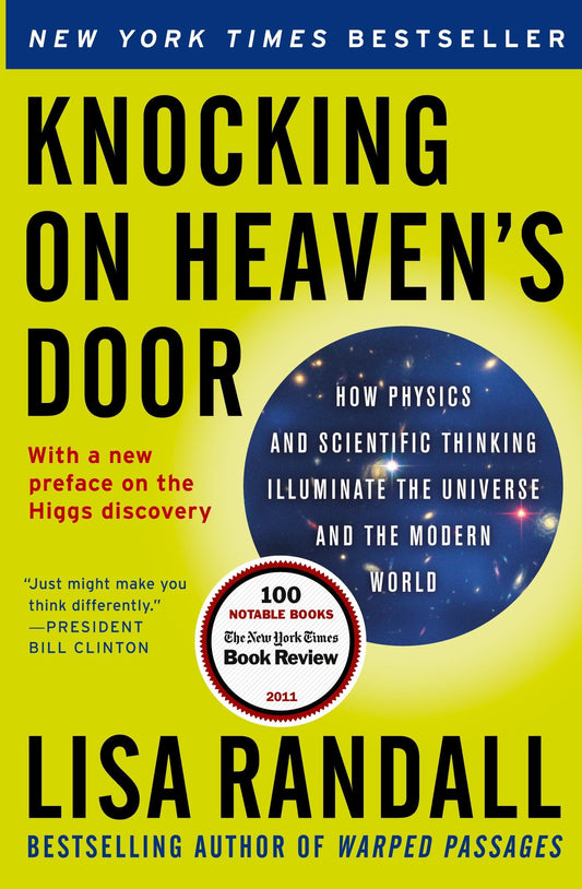 Knocking on Heaven's Door: How Physics and Scientific Thinking Illuminate the Universe and the Modern World
