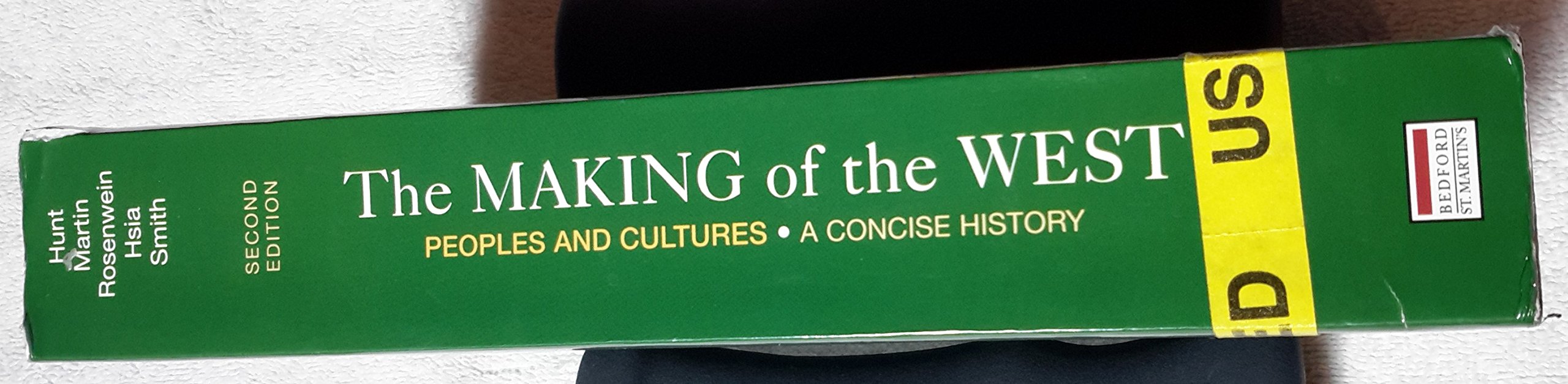 The Making of the West: Combined Version (Volumes I & II): Peoples and Cultures, A Concise History