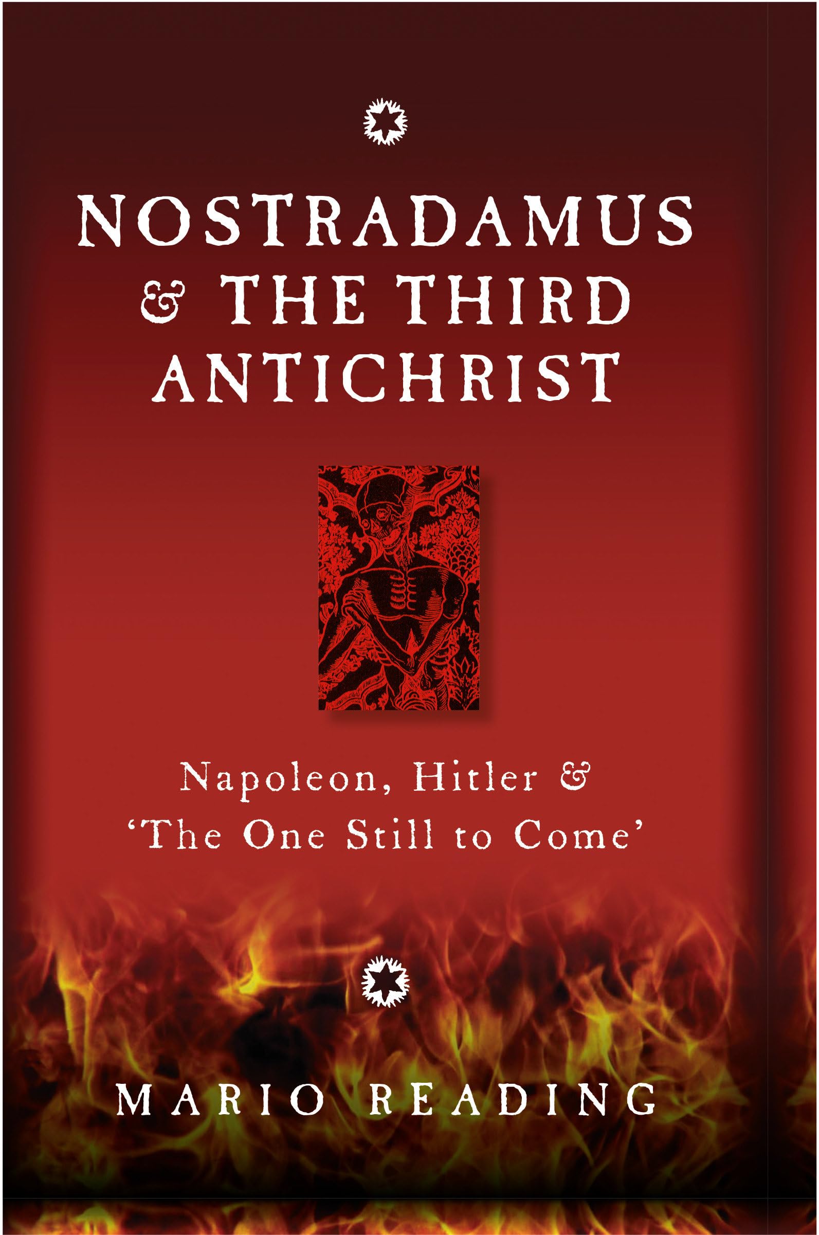 Nostradamus & The Third Antichrist: Napoleon, Hitler & 'The One Still to Come' used book depot