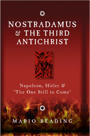 Nostradamus & The Third Antichrist: Napoleon, Hitler & 'The One Still to Come' used book depot