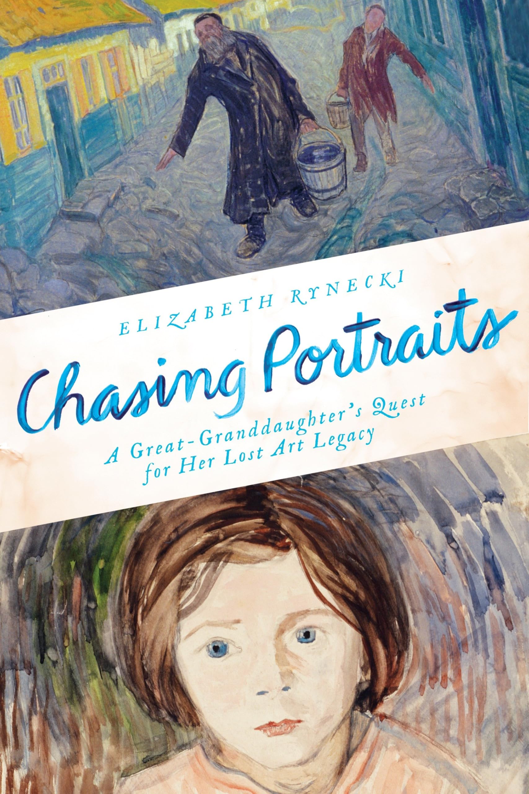 Chasing Portraits: A Great-Granddaughter's Quest for Her Lost Art Legacy used book depot