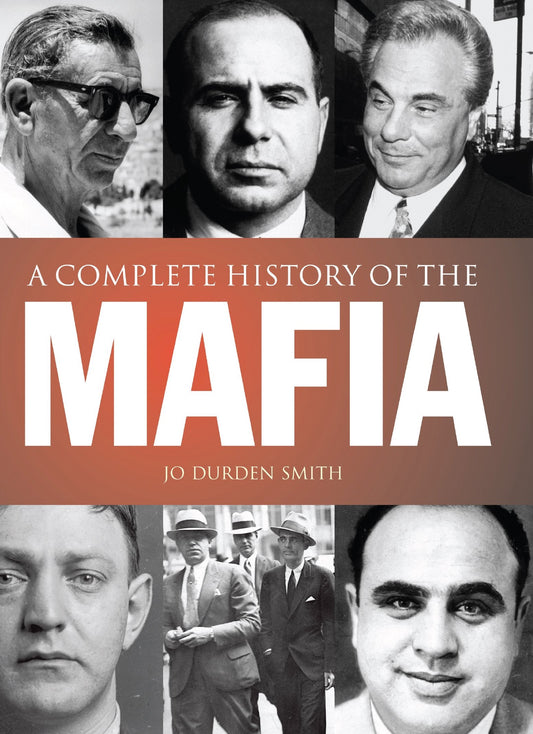 Complete History of the Mafia Durden Smith, Jo