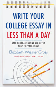 Write Your College Essay in Less Than a Day: Stop Procrastinating and Get It Done to Perfection! used book depot