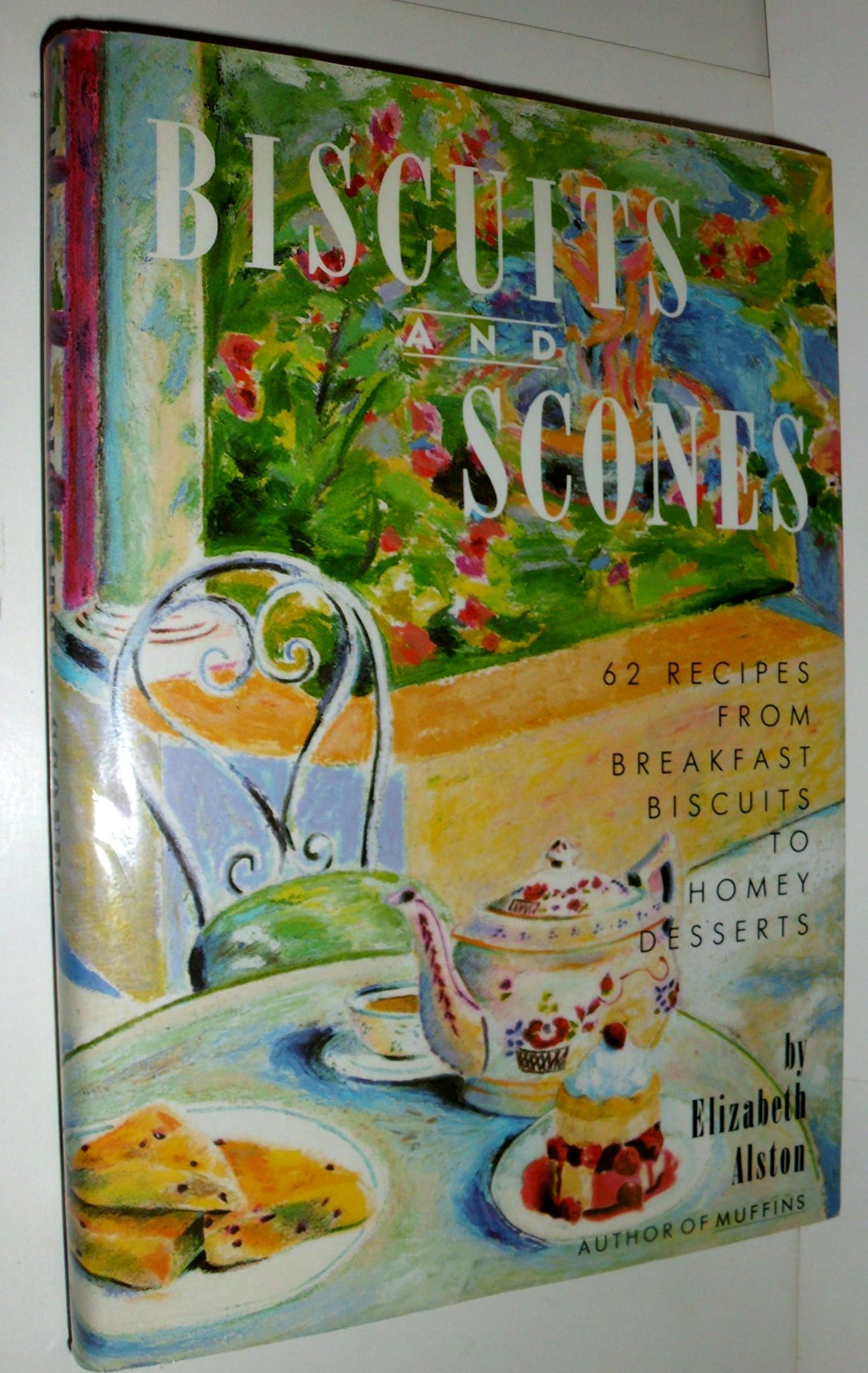 Biscuits and Scones: 62 Recipes from Breakfast Biscuits to Homey Desserts used book depot