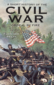 A Short History of the Civil War: Ordeal by Fire used book depot