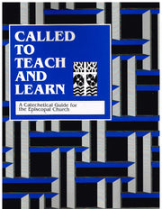 Called to Teach and Learn: A Catechetical Guide for the Episcopal Church used book depot