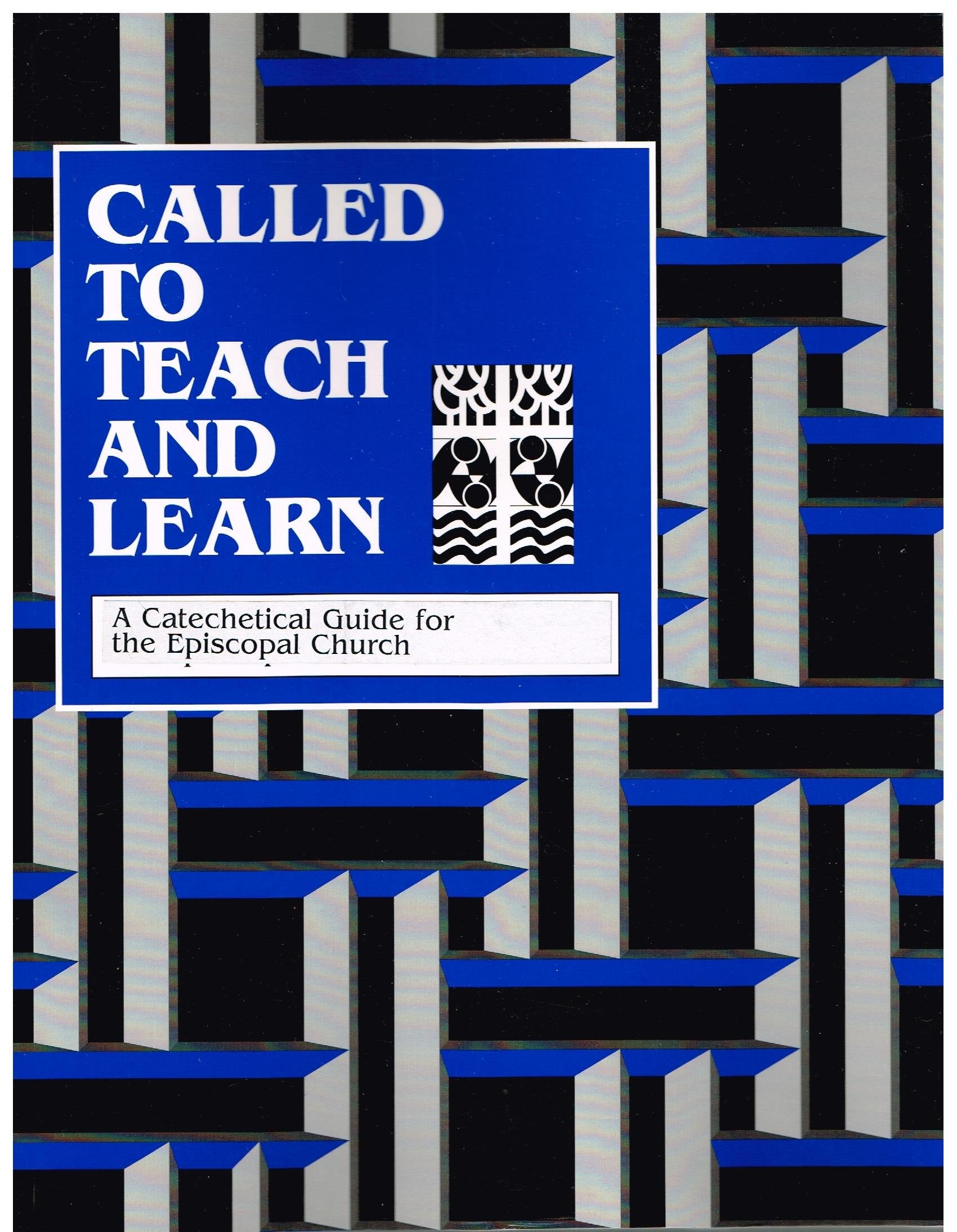 Called to Teach and Learn: A Catechetical Guide for the Episcopal Church used book depot
