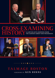 Cross-Examining History: A Lawyer Gets Answers From the Experts About Our Presidents used book depot