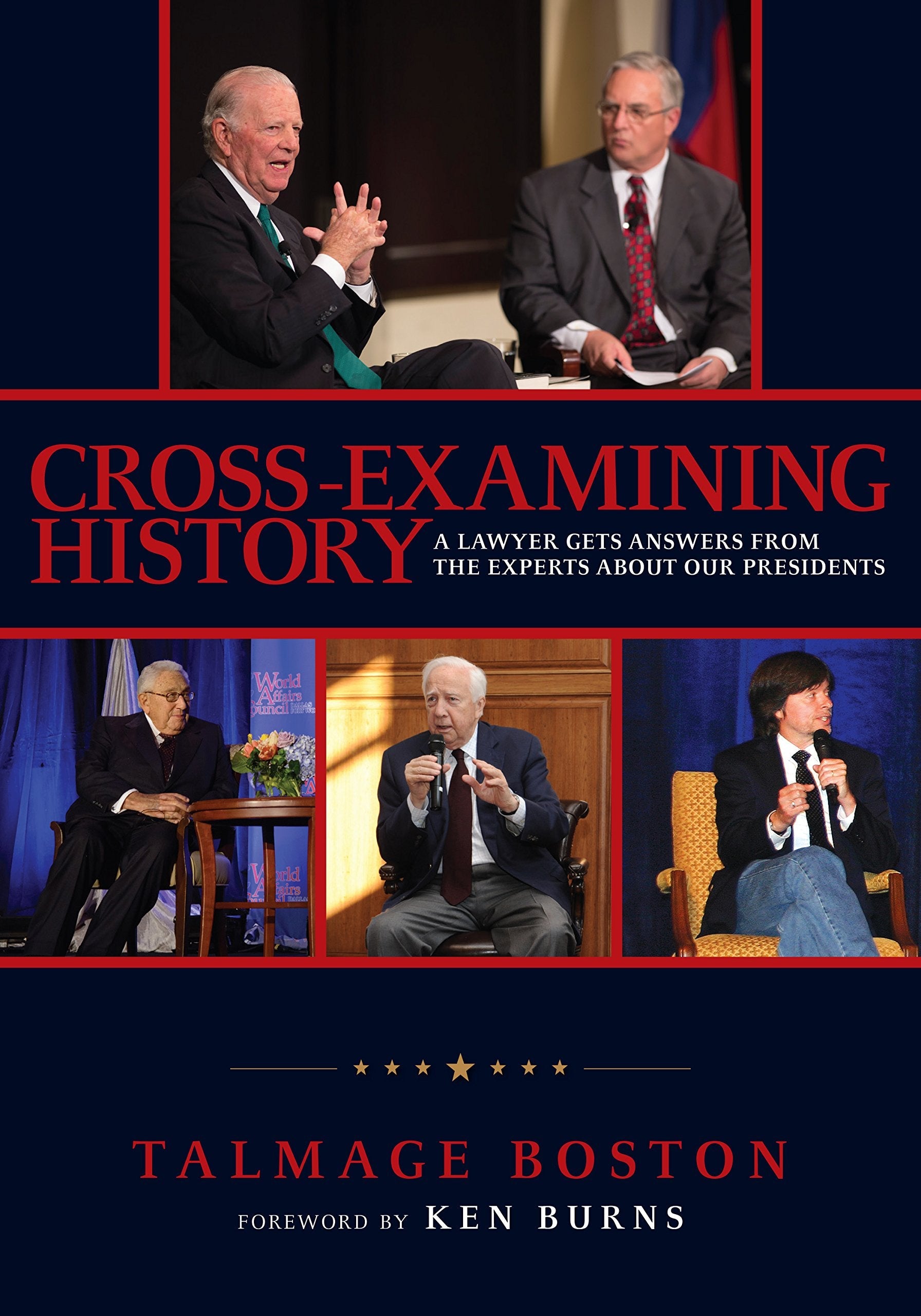 Cross-Examining History: A Lawyer Gets Answers From the Experts About Our Presidents used book depot