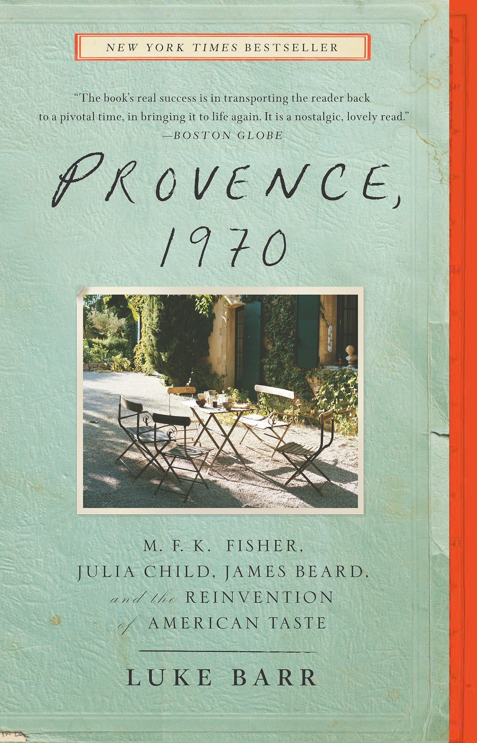 Provence, 1970: M.F.K. Fisher, Julia Child, James Beard, and the Reinvention of American Taste used book depot