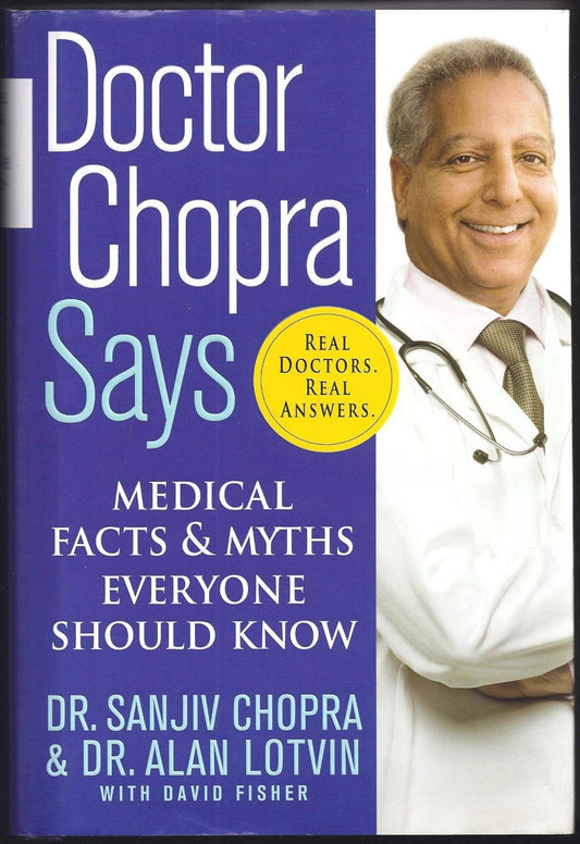 Doctor Chopra Says: Medical Facts and Myths Everyone Should Know