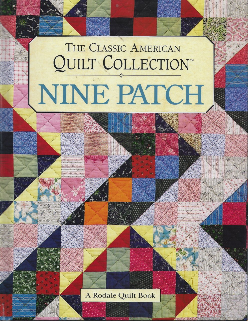 Nine Patch: The Classic American Quilt Collection used book depot