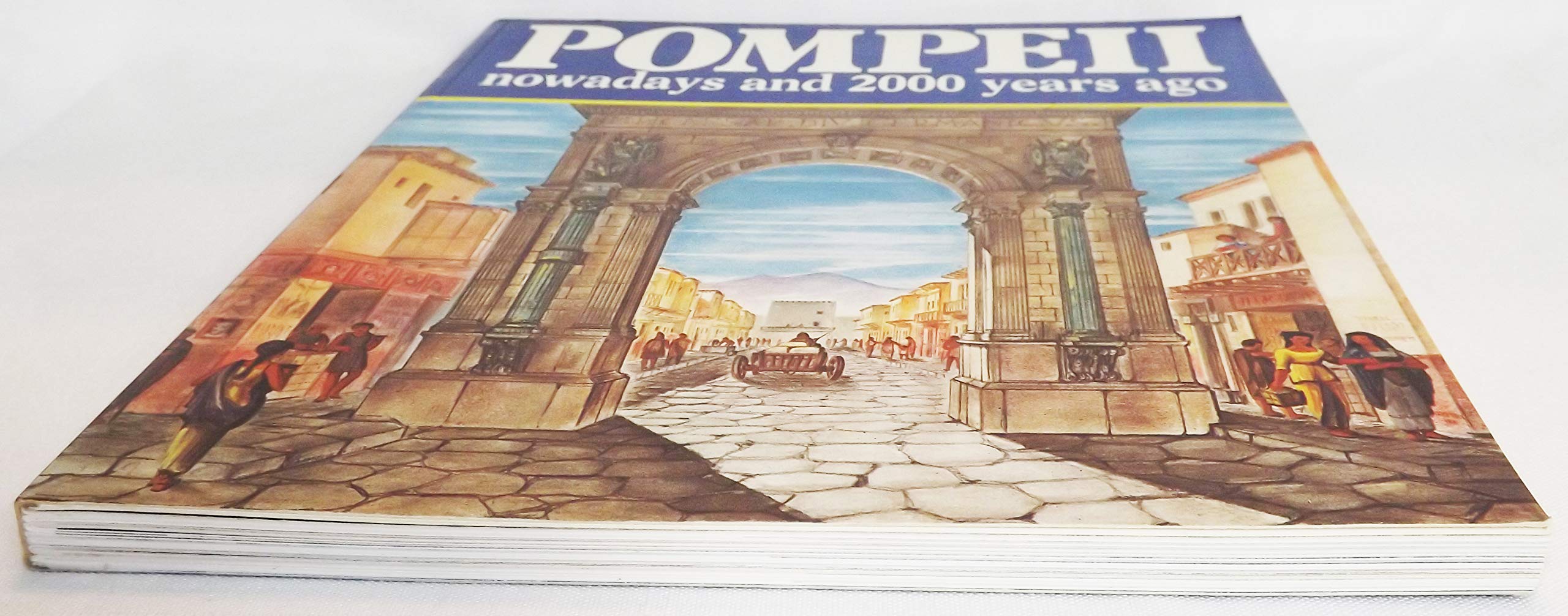 Pompeii: Nowadays and 2000 Years Ago