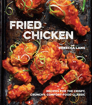 Fried Chicken: Recipes for the Crispy, Crunchy, Comfort-Food Classic [A Cookbook] used book depot