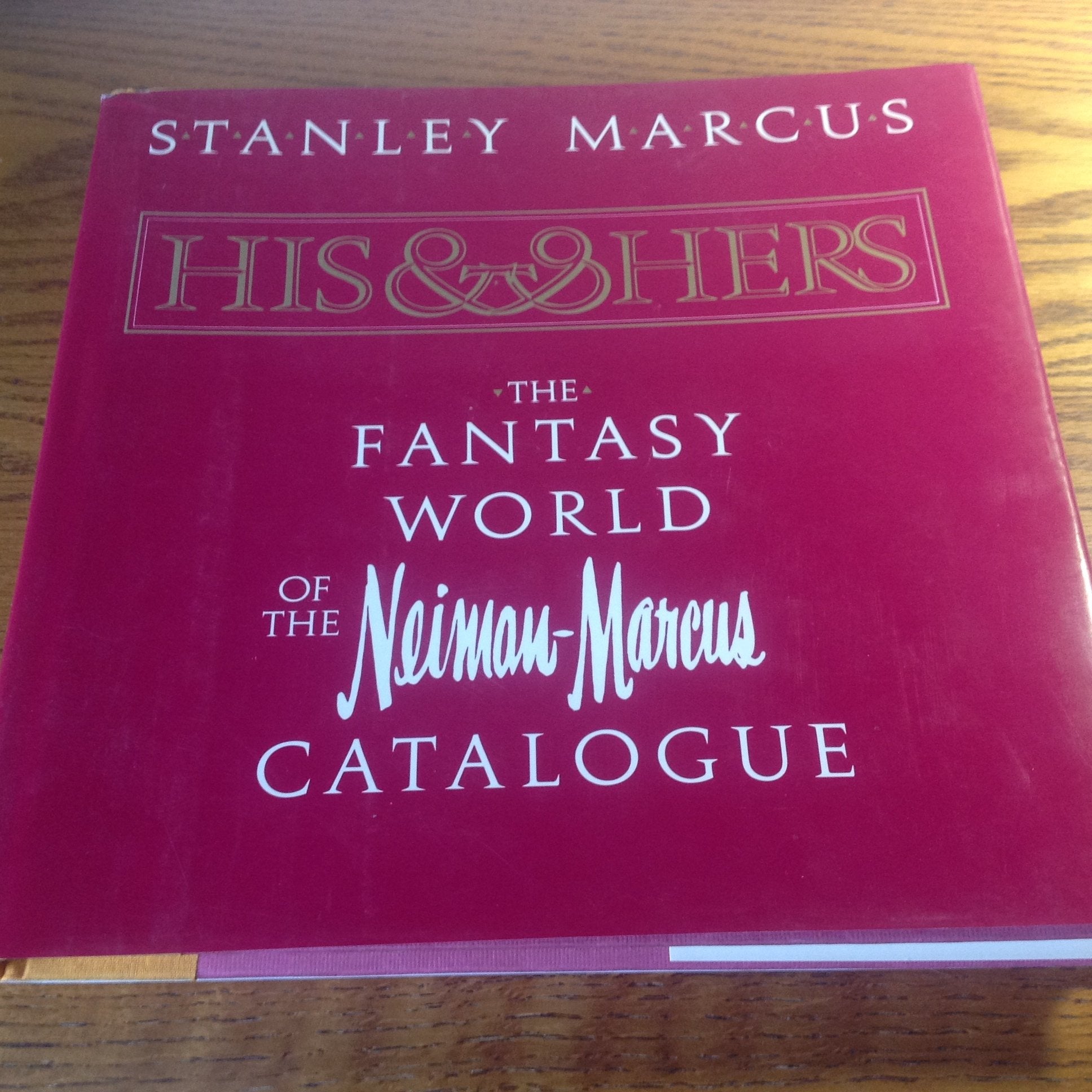 His and Hers: The Fantasy World of the Neiman-Marcus Catalog used book depot