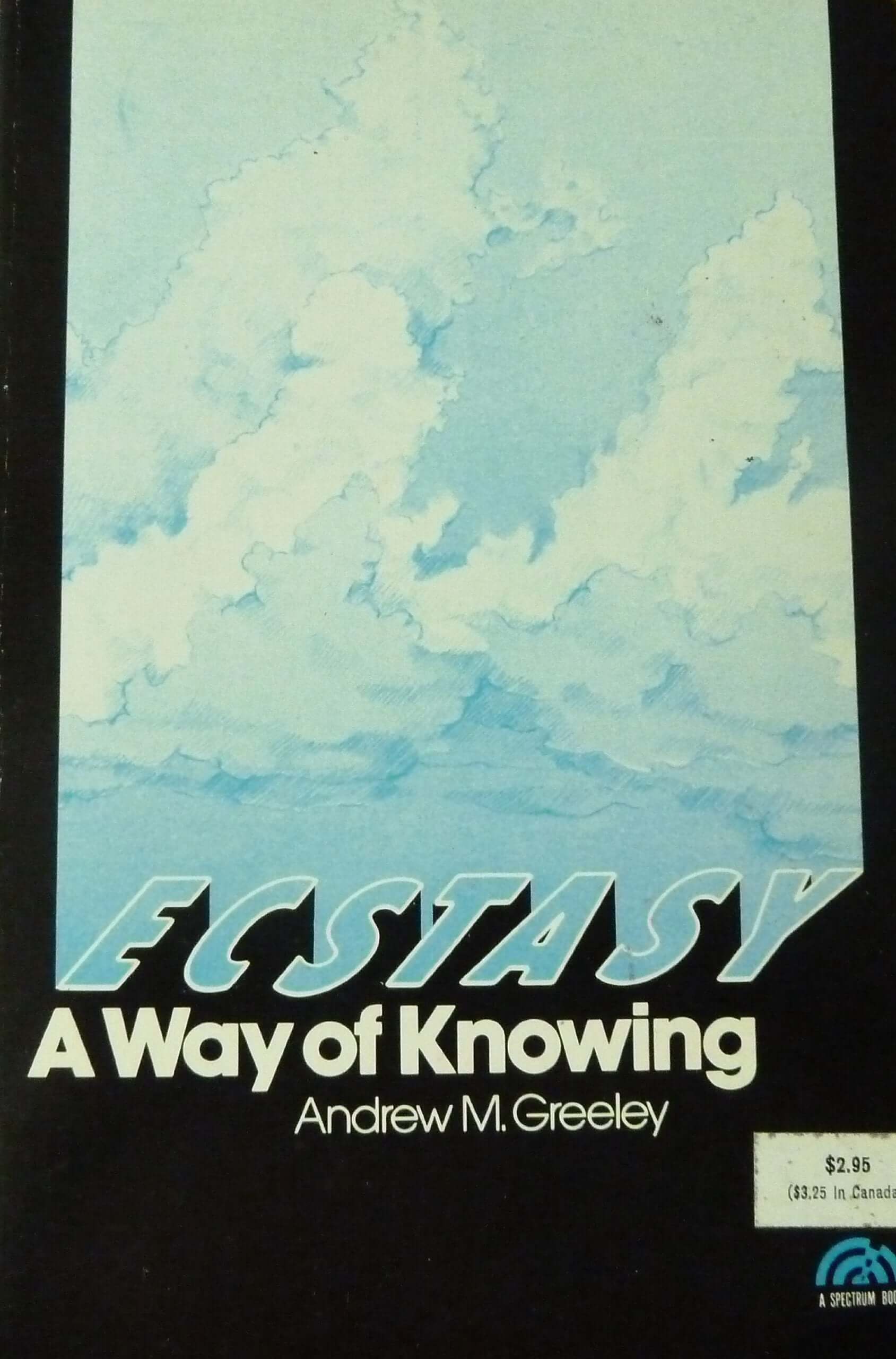 Ecstasy;: A way of knowing (A Spectrum book) used book depot