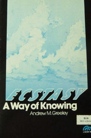 Ecstasy;: A way of knowing (A Spectrum book) used book depot