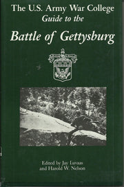The U.S. Army War College Guide to the Battle of Gettysburg