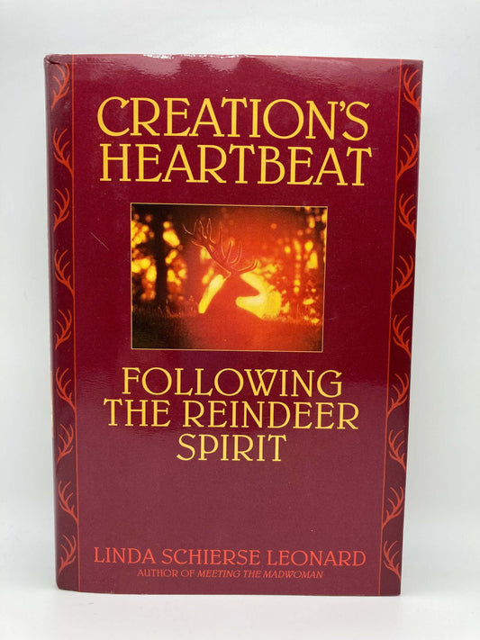 Creations Heartbeat: Following the Reindeer Spirit Leonard, Linda Schierse