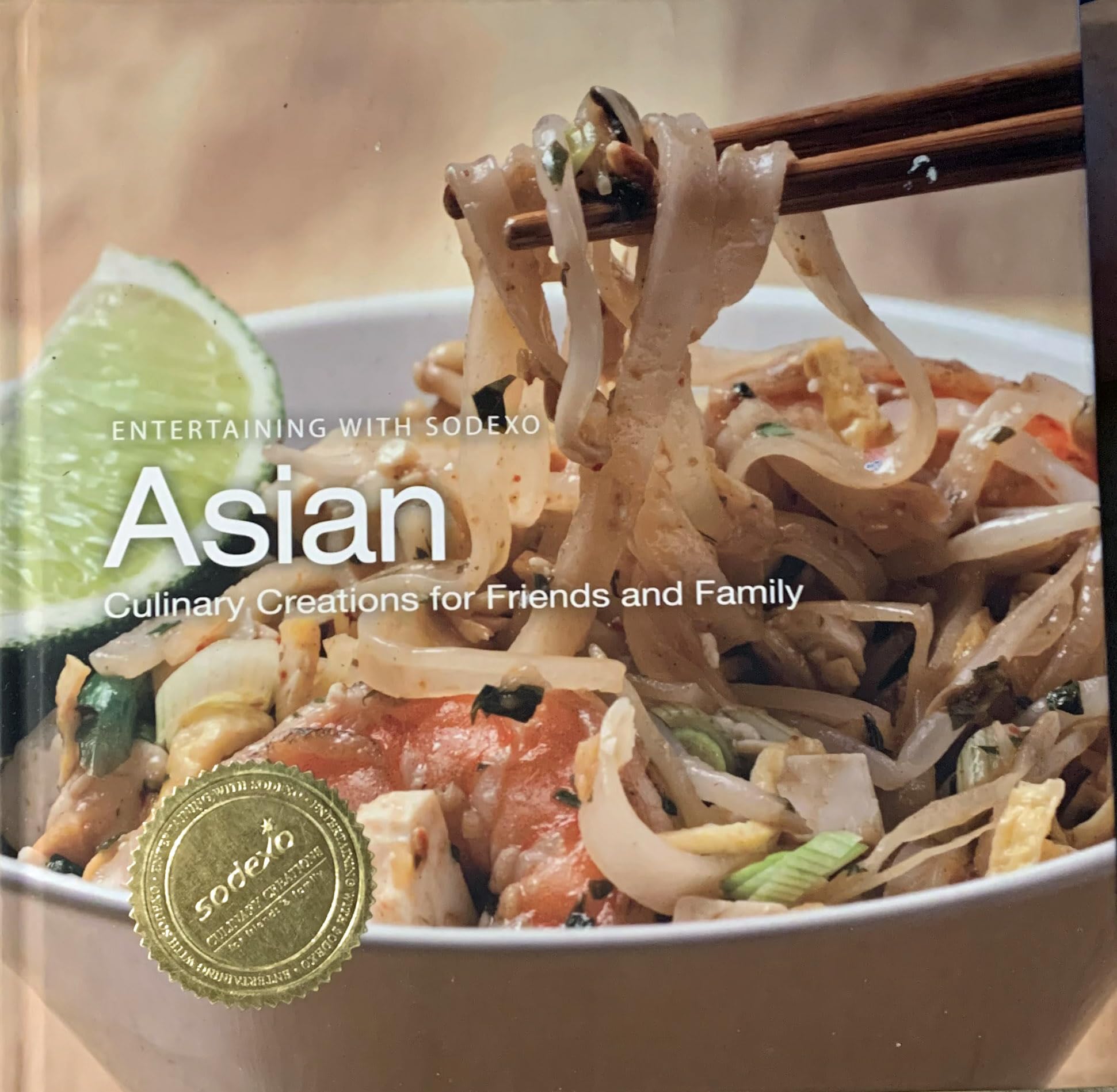Entertaining with Sodexo: Asian Culinary Creations for Friends and Family used book depot