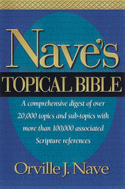 Nave's Topical Bible: A comprehensive Digest of over 20,000 Topics and Subtopics With More Than 10,000 Associated Scripture References used book depot