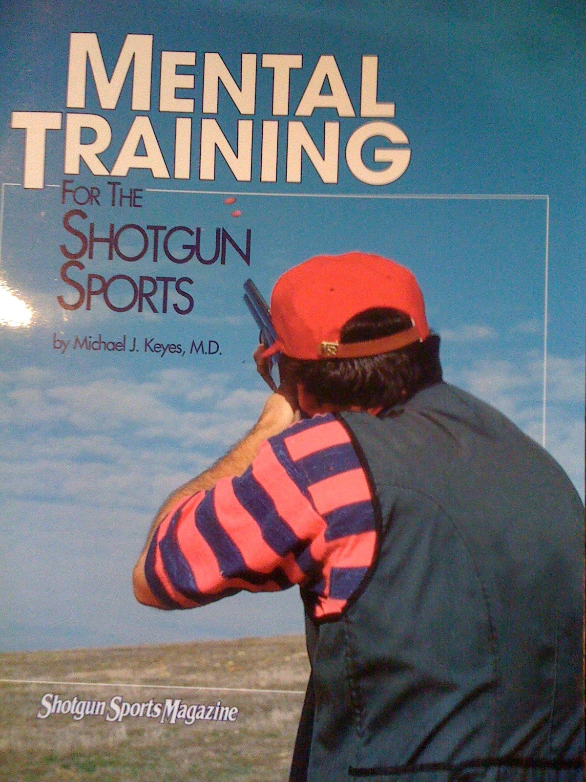 Further Adventures, Inc. presents mental training for the shotgun sports: Compiled from Michael Keyes' articles in Shotgun sports magazine used book depot