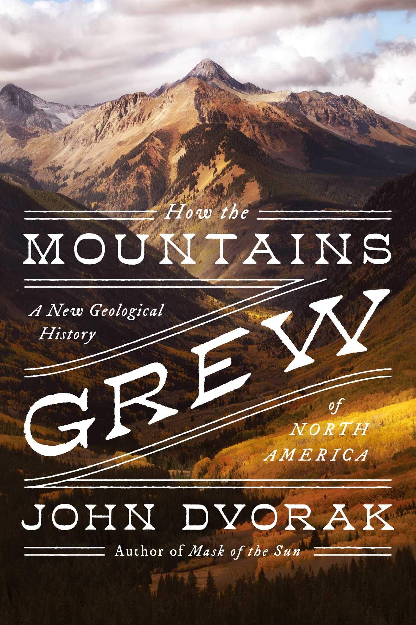 How the Mountains Grew: A New Geological History of North America used book depot
