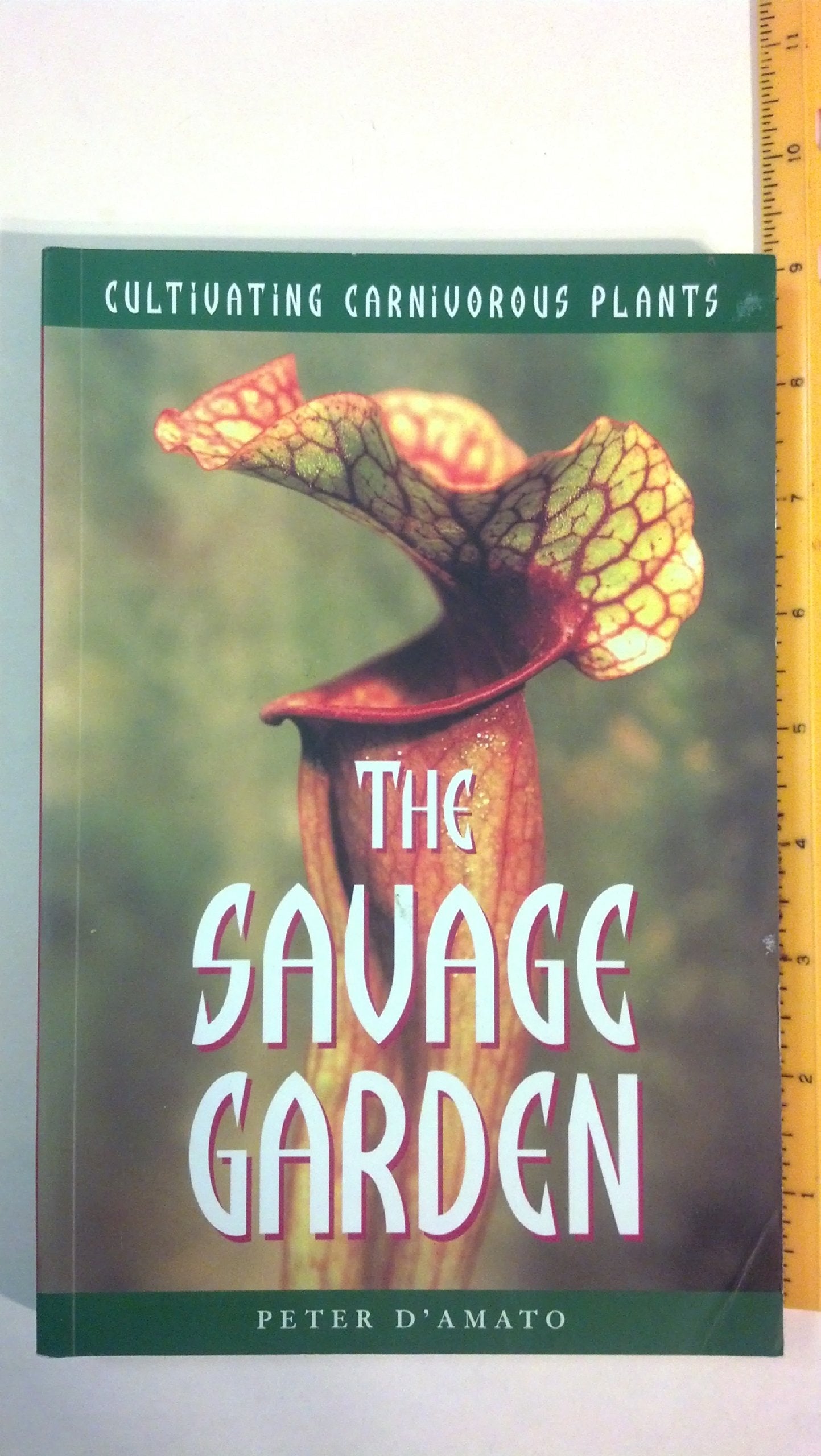 The Savage Garden: Cultivating Carnivorous Plants used book depot