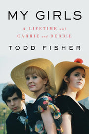 My Girls: A Lifetime with Carrie and Debbie used book depot