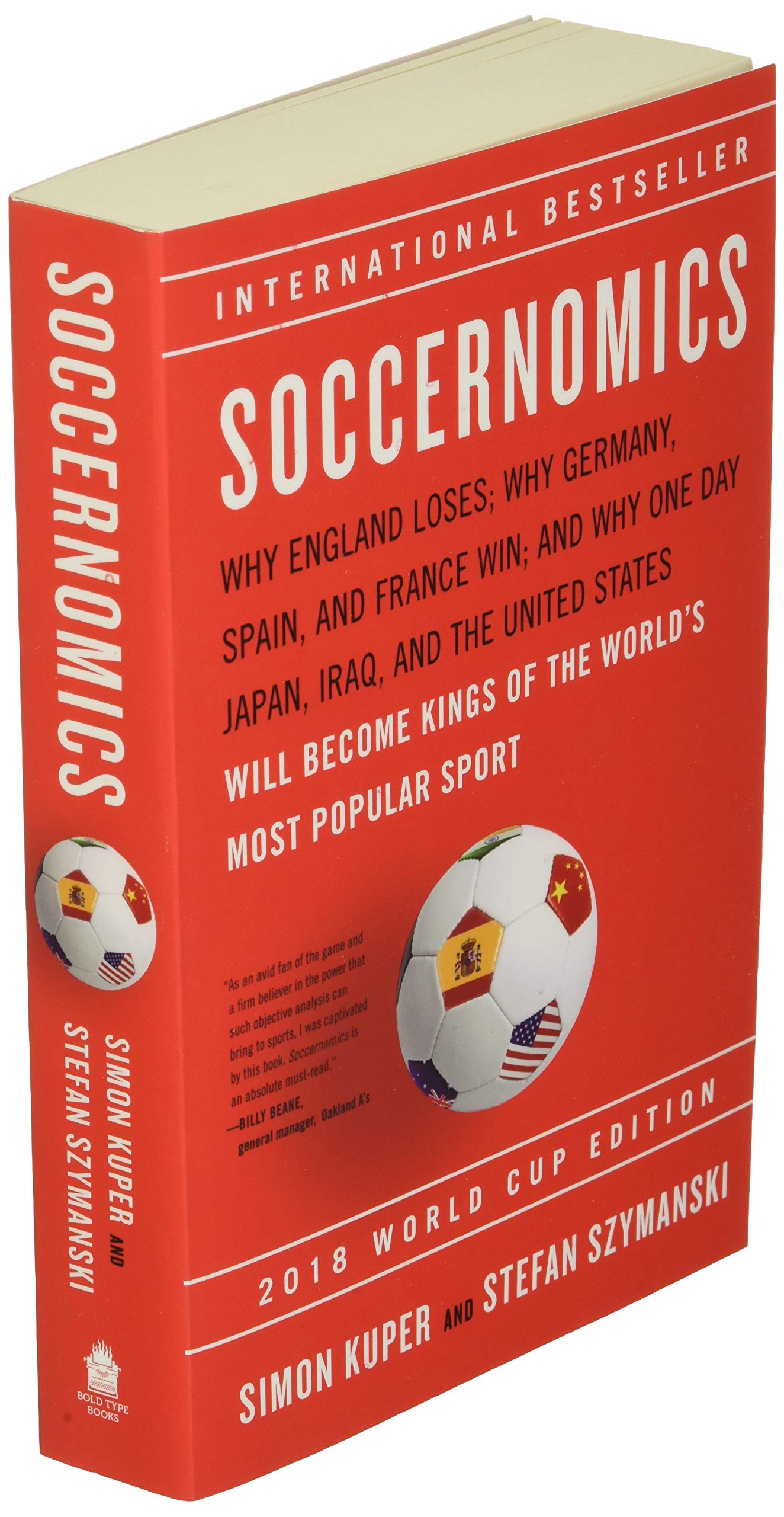 Soccernomics (2018 World Cup Edition): Why England Loses, Why Germany and Brazil Win, and Why the U.S., Japan, Australia, Turkey -- and Even Iraq -- ... the Kings of the World's Most Popular used book depot