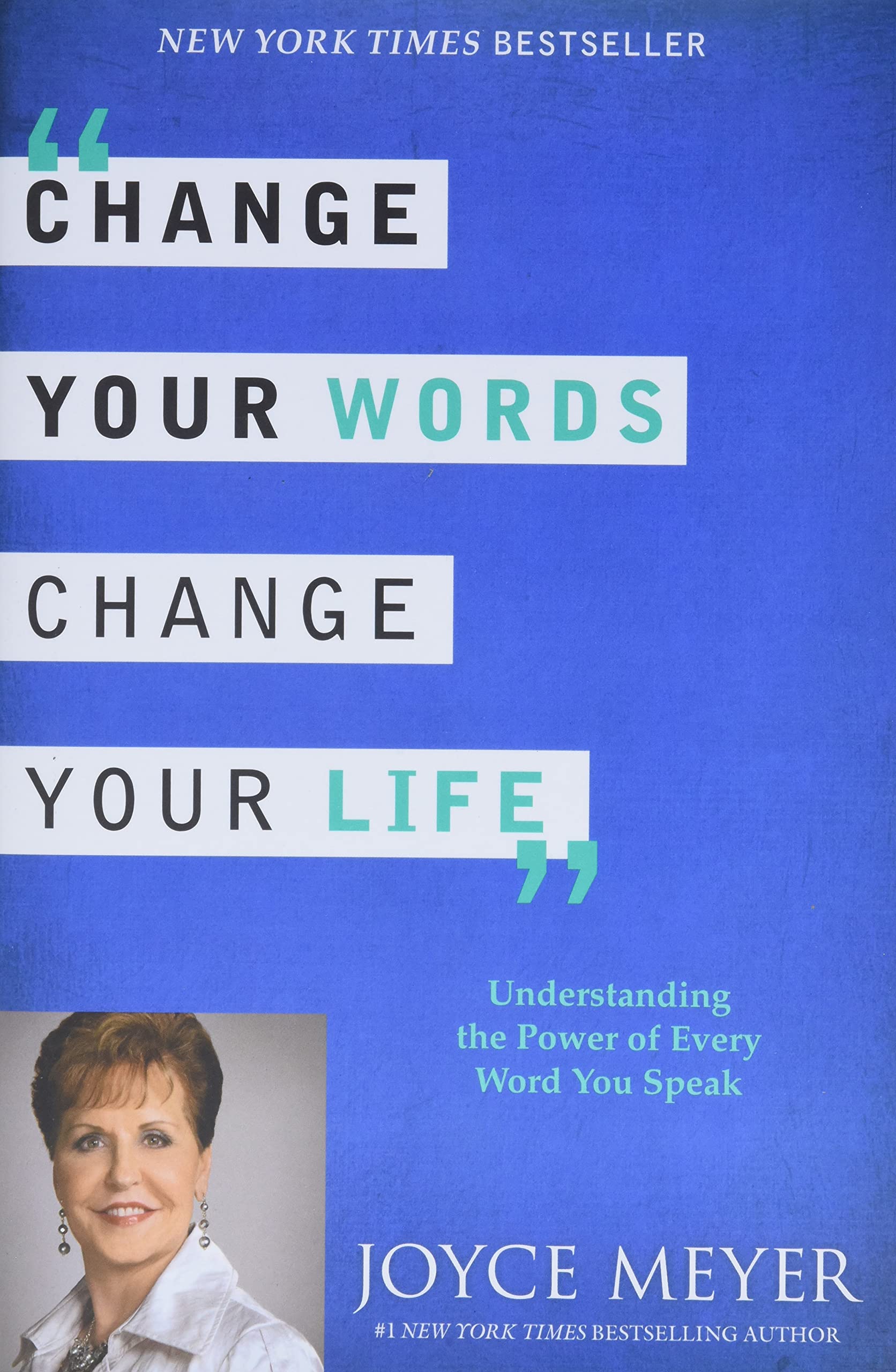 Change Your Words, Change Your Life: Understanding the Power of Every Word You Speak used book depot